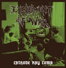 EXCREMENT OF WAR ‎– Cathode Ray Coma LP