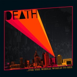 Death - ... For The Whole...
