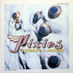 Pixies - Trompe Le Monde LP