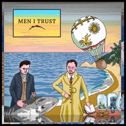 Men I Trust - Men I Trust LP