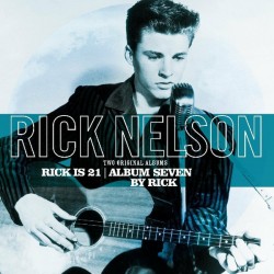 Rick Nelson - Rick Is 21 /...
