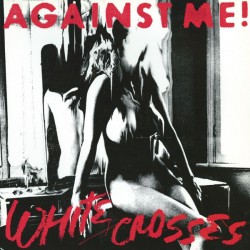 Against Me! - White Crosses LP