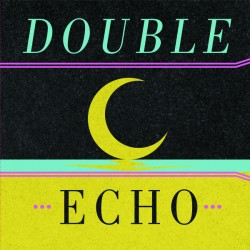 Double Echo - ☾LP