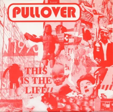 Pullover ‎– This Is The Life 7"