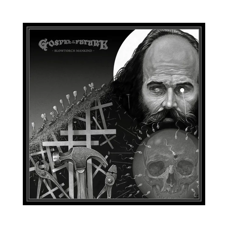 Gospel Of The Future - Blowtorch Mankind LP Gospel Of The Future - Blowtorch Mankind LP