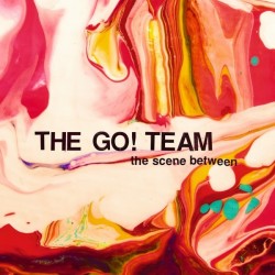 The Go! Team - The Scene...
