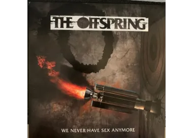 The Offspring - We Never Have Sex Anymore 7"