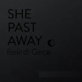 She Past Away - Belirdi Gece LP