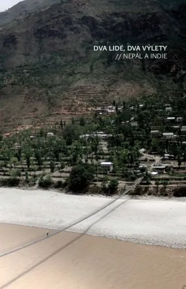 Dva lidé, dva výlety // Nepál a Indie