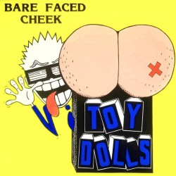 Toy Dolls - Bare Faced...