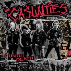 The Casualties ‎– Until...