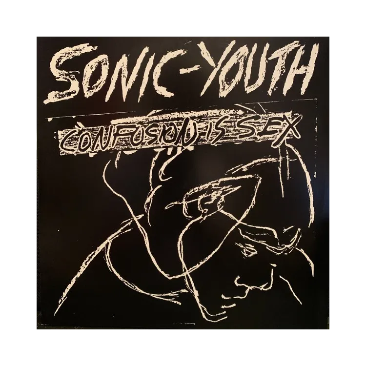 Sonic Youth – Confusion Is Sex - LP Sonic Youth – Confusion Is Sex - LP