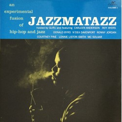 Guru – Jazzmatazz (Volume...