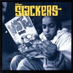 The Slackers – Wasted Days...