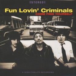 Fun Lovin' Criminals – Come...