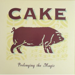Cake ‎– Prolonging The...