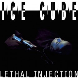 Ice Cube – Lethal Injection...