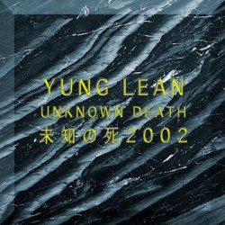 Yung Lean - Unknown Death...