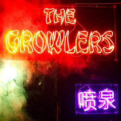 The Growlers - Chinese...