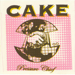 Cake – Pressure Chief - LP