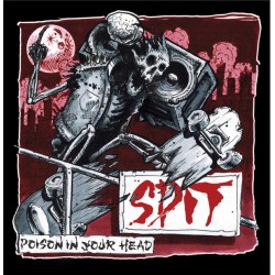 SPIT - Poison in your head LP