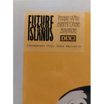 Future Islands – People Who Aren't There Anymore - Transparent Vinyl