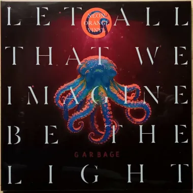 Garbage – Let All That We Imagine Be The Light - LP
