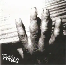 FYASCO - Pod nechtom býva najväčšia tma 7"