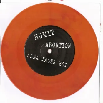 HUMIT / ABORTION / ALEA IACTA EST / SEDEM MINÚT STRACHU / KUMURU / PASKUDA 7"