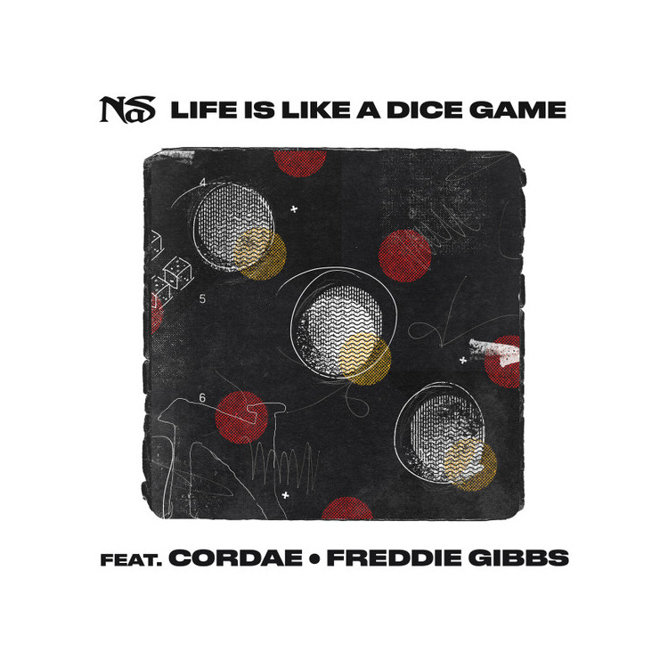 Nas Featuring Cordae & Freddie Gibbs- Life Is Like A Dice Game - 7"