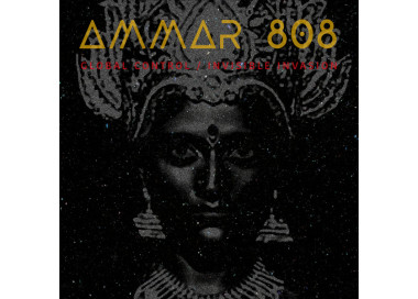 Ammar 808 - Global Control / Invisible Invasion