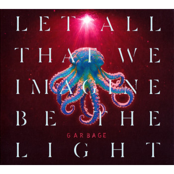 Garbage - Let All That We Imagine Be The Light - CD