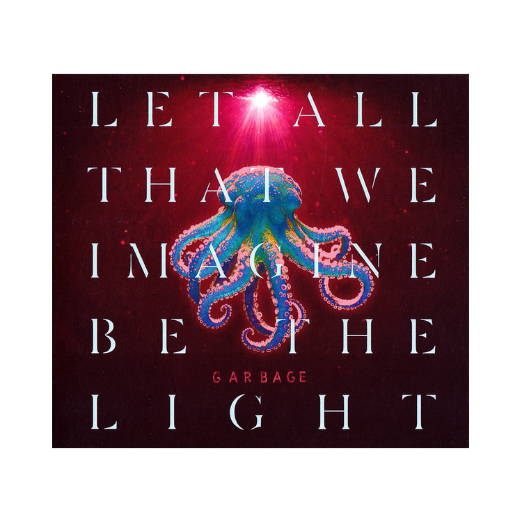 Garbage - Let All That We Imagine Be The Light - CD