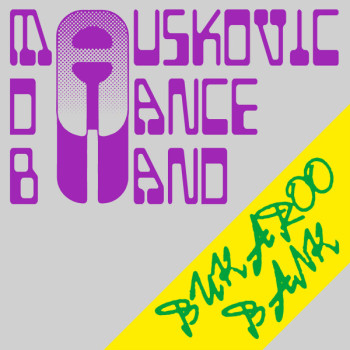 The Mauskovic Dance Band - Bukaroo Bank - LP