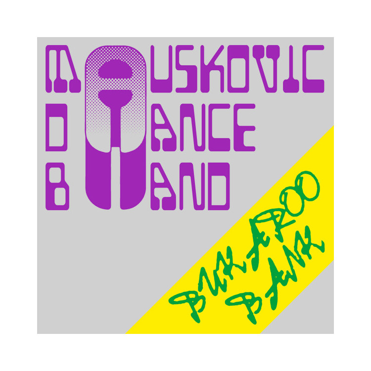 The Mauskovic Dance Band - Bukaroo Bank - LP