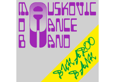 The Mauskovic Dance Band - Bukaroo Bank - LP