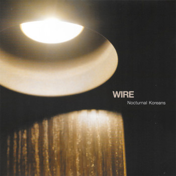 Wire - Nocturnal Koreans - LP